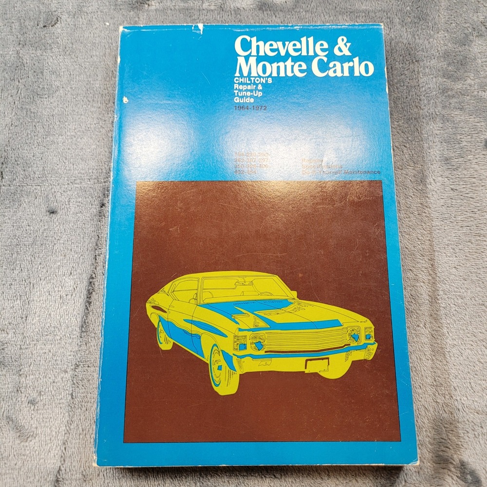 Chilton Repair Tune-Up Guide Chevelle Monte Carlo 1964-1972 Manual 402 454 350